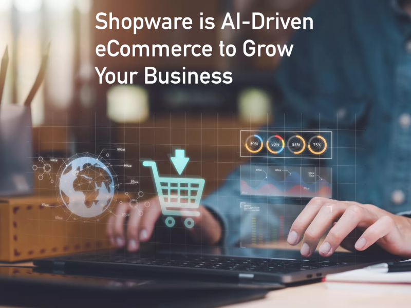Shopware is AI-Driven eCommerce to Grow Your Business